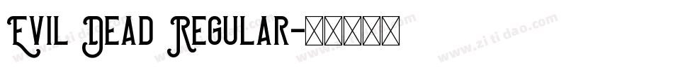 Evil Dead Regular字体转换